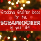 Easy Stocking Stuffers for Scrapbookers