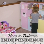 How to Balance Independence and Safety with Toddlers to Get More Done
