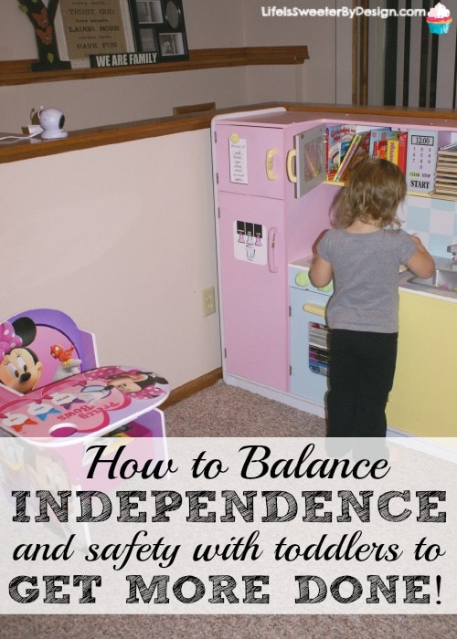 how to balance independence and safety with toddlers