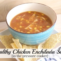chicken enchilada soup in the pressure cooker