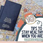 10 Tips for Staying Healthy When Traveling