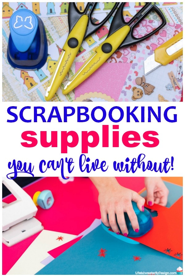 Best Scrapbooking Supplies - Life is Sweeter By Design