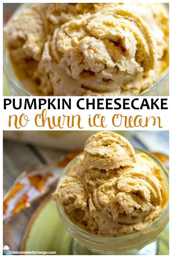 Pumpkin Cheesecake No Churn Ice Cream is a wonderful fall dessert. Homemade ice cream is easy to make and this fall flavored ice cream will be a hit. 