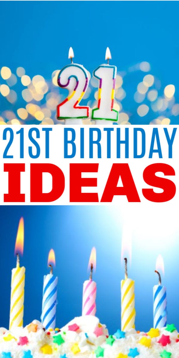 21st Birthday Ideas