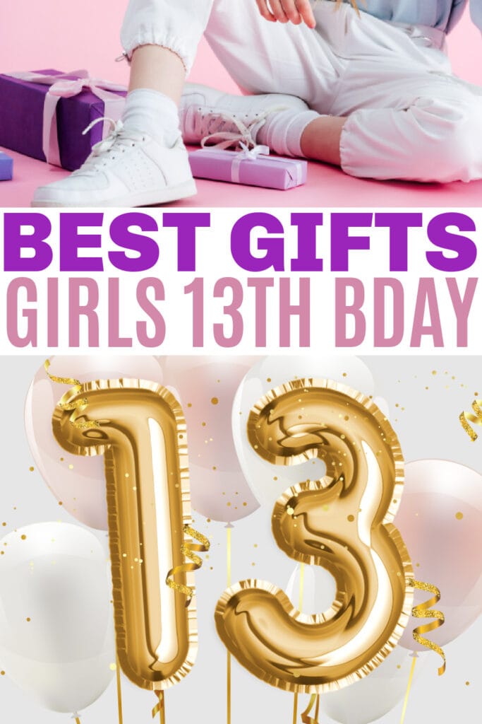 Best gifts for 13th birthday for girls