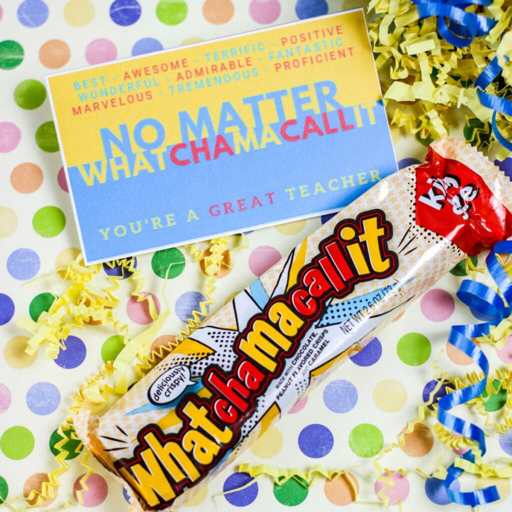 whatchmacallit candy bar teacher gift tag