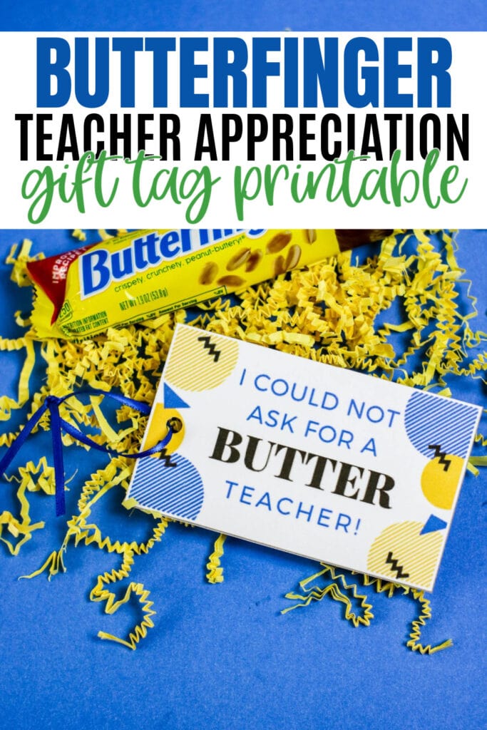 Butterfinger Teacher Appreciation Gift Tag Printable Pin