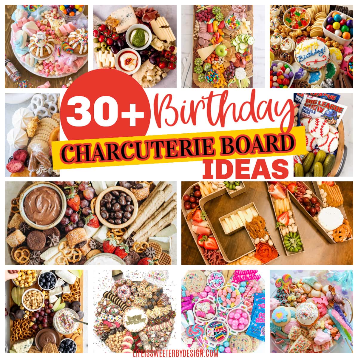 30+ Unique Birthday Charcuterie Board Ideas for 2023 - Life is Sweeter By Design