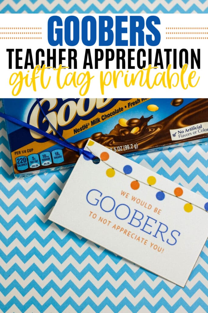 Goobers Teacher Appreciation Gift Tag Printable Pin
